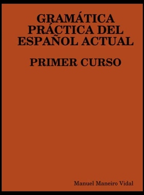 【预售】Gramatica Practica del Espanol Actual. Primer Cur