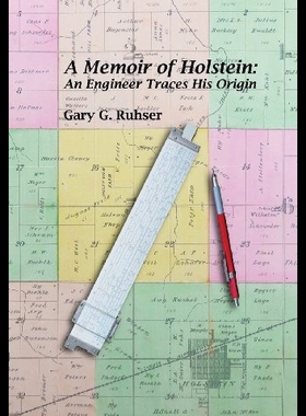 【预售】A Memoir of Holstein: An Engineer Traces His Orig