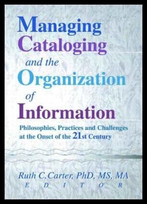 【预售】Managing Cataloging and the Organization of Infor