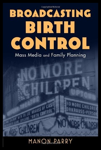 【预售】broadcasting birth control: the search