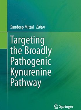 【预订】Targeting the Broadly Pathogenic Kyn...
