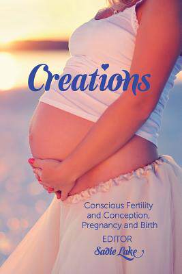 【预售】Creations: Conscious Fertility and C...