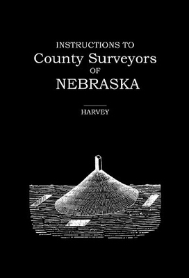 【预售】Instructions to County Surveyors of Nebraska