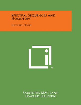 【预售】Spectral Sequences and Homotopy: Lectures, Notes