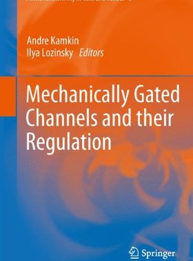 【预订】Mechanically Gated Channels and thei...