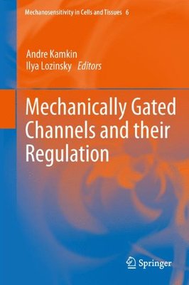 【预订】Mechanically Gated Channels and thei...