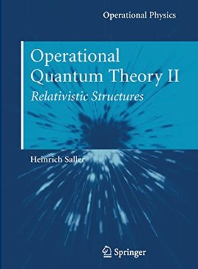【预订】Operational Quantum Theory II: Relat...