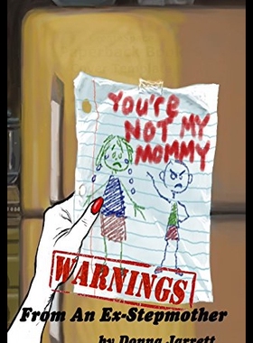 【预售】You're Not My Mommy! Warnings from an Ex-Stepmoth