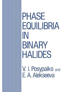 【预订】Phase Equilibria in Binary Halides