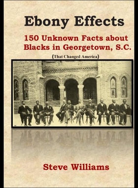 【预售】Ebony Effects: 150 Unknown Facts about Blacks in