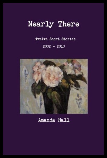 【预售】Nearly There: Twelve Short Stories 2002---2010