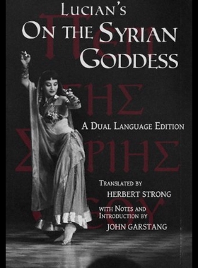 【预售】Lucian's on the Syrian Goddess: A Dual Language E
