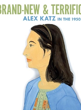【预订】Brand-New & Terrific: Alex Katz in t...