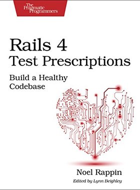 【预售】Rails 4 Test Prescriptions: Build a Healthy Codebase