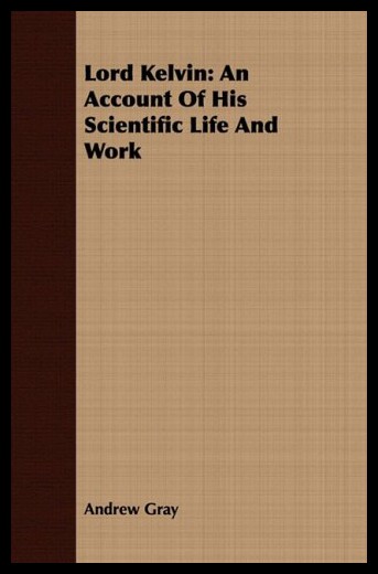 【预售】Lord Kelvin: An Account of His Scientific Life an