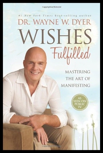 预订 Wishes Fulfilled: Mastering the Art of Manifestin