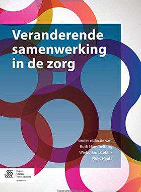 【预订】Veranderende Samenwerking in de Zorg