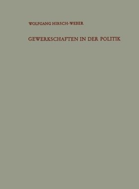 【预售】Gewerkschaften in Der Politik: Von Der Massens...