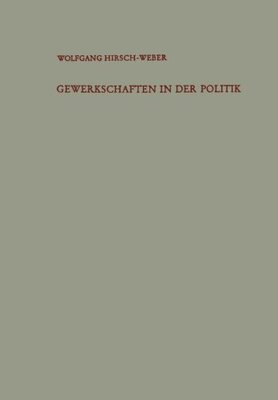 【预售】Gewerkschaften in Der Politik: Von Der Massens...