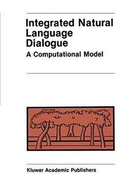 【预售】Integrated Natural Language Dialogue: A Comput...