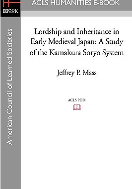 【预售】Lordship and Inheritance in Early Medieval Jap...