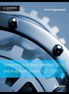 【预售】Mastering Autodesk Inventor 2015 and Autodesk Inv
