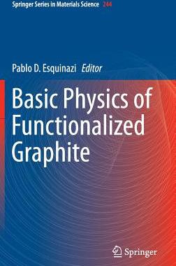 【预订】Basic Physics of Functionalized Graphite