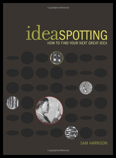 【预售】Ideaspotting: How to Find Your Next Great Idea