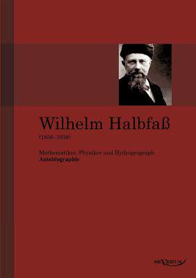 【预售】Wilhelm Halbfa (1856-1938): Mathemat...