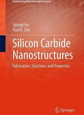 【预订】Silicon Carbide Nanostructures: Fabr...