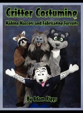 【预售】Critter Costuming: Making Mascots and