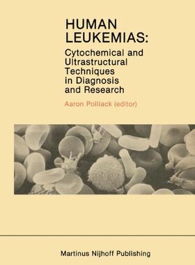 【预售】Human Leukemias: Cytochemical and Ultrastructu...