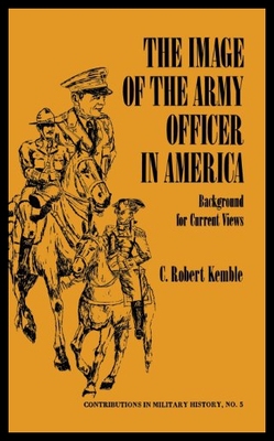 【预售】The Image of the Army Officer in America: Backgro