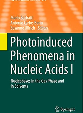 【预订】Photoinduced Phenomena in Nucleic Acids I