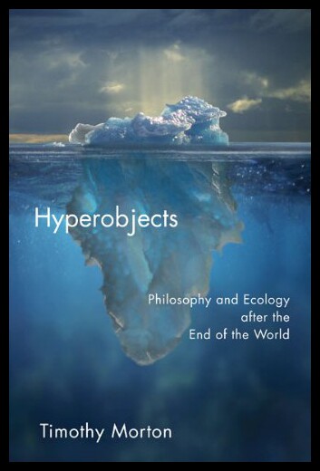 预订 【】Hyperobjects: Philosophy and Ecology After the En