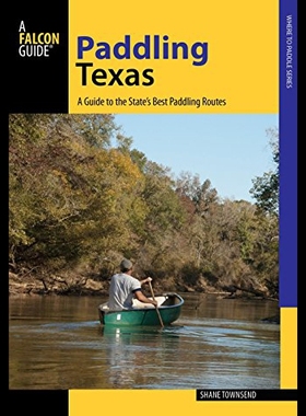 【预售】Paddling Texas: A Guide to the State's Best Paddl