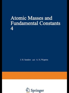 【预售】Atomic Masses and Fundamental Constants 4: Procee