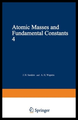 【预售】Atomic Masses and Fundamental Constants 4: Procee