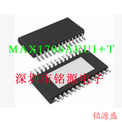 【铭源电子】MAX1786AEUI+T MAX1786AEUI MAX1786 TSSOP28 芯片