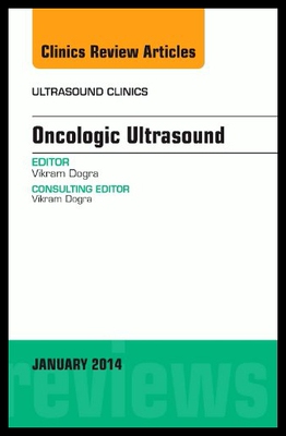 【预售】Oncologic Ultrasound, an Issue of Ultrasound Clin