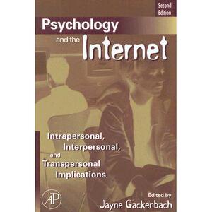 预订 Psychology and the Internet: Intrapersonal, Interpersonal, and Transpersonal Implications [9780123694256]