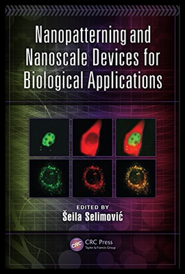 【预售】Nanopatterning and Nanoscale Devices for Biologic