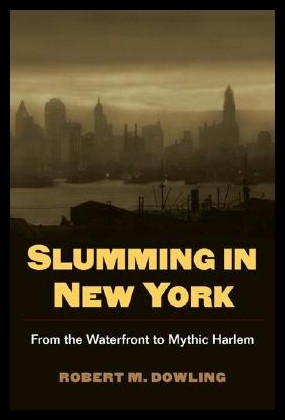 【预售】Slumming in New York: From the Waterfront to My