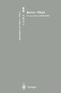 【预订】Berlin-Tokyo: Im 19. Und 20. Jahrhundert