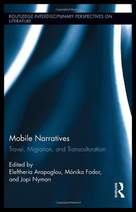 【预售】Mobile Narratives: Travel, Migration, and Transcu