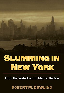 【预售】Slumming in New York: From the Waterfront to My