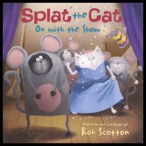【预售】Splat the Cat: On with the Show