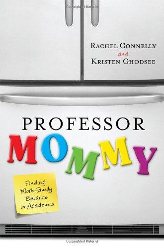 【预售】Professor Mommy: Finding Work-Family Balance in A...