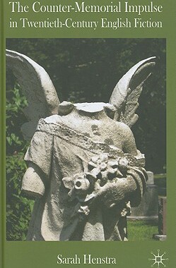 【预售】The Counter-Memorial Impulse in Twentieth-Centu