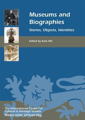 【预售】Museums and Biographies: Stories, Objects, Ide...